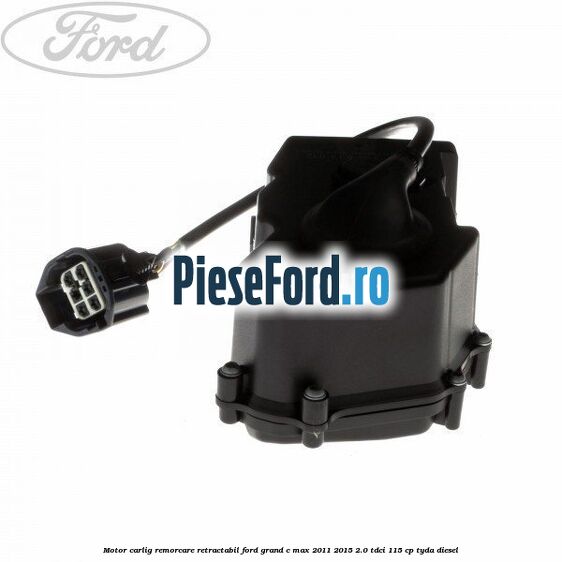 Motor carlig remorcare retractabil Ford Grand C-Max 2011-2015 2.0 TDCi 115 cp TYDA diesel