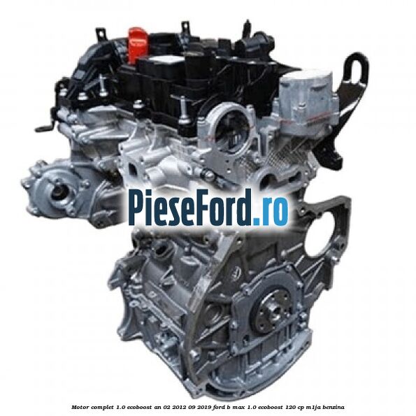 Motor complet 1.0 EcoBoost an 02/2012-09/2019 Ford B-Max 1.0 EcoBoost 120 cp M1JA benzina