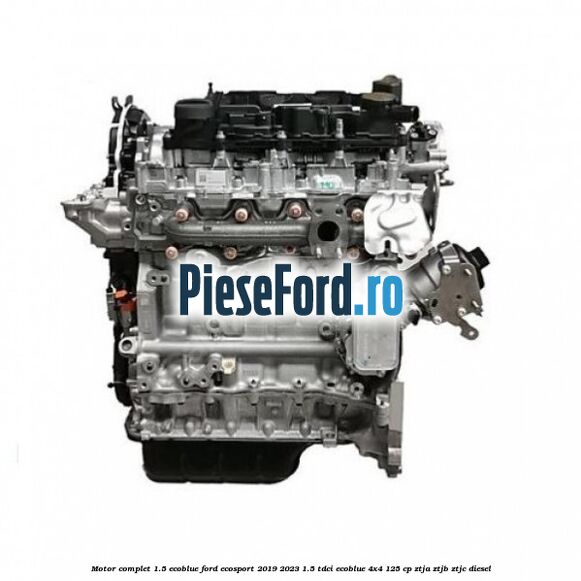 Motor complet 1.5 EcoBlue Ford EcoSport 2019-2023 1.5 TDCi EcoBlue 4x4 125 cp ZTJA, ZTJB, ZTJC diesel