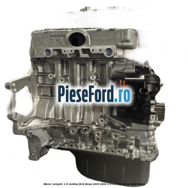 Motor complet 1.5 EcoBlue Ford Focus 2019-2023 1.5 EcoBlue 95 cp Z2DA diesel