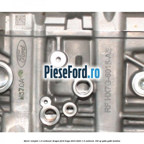 Motor complet 1.5 EcoBoost Dragon Ford Kuga 2019-2023 1.5 EcoBoost 150 cp YZDA, YZDB benzina
