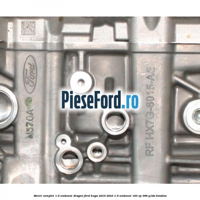 Motor complet 1.5 EcoBoost Dragon Ford Kuga 2019-2023 1.5 EcoBoost 183 cp 996, Y1DA benzina
