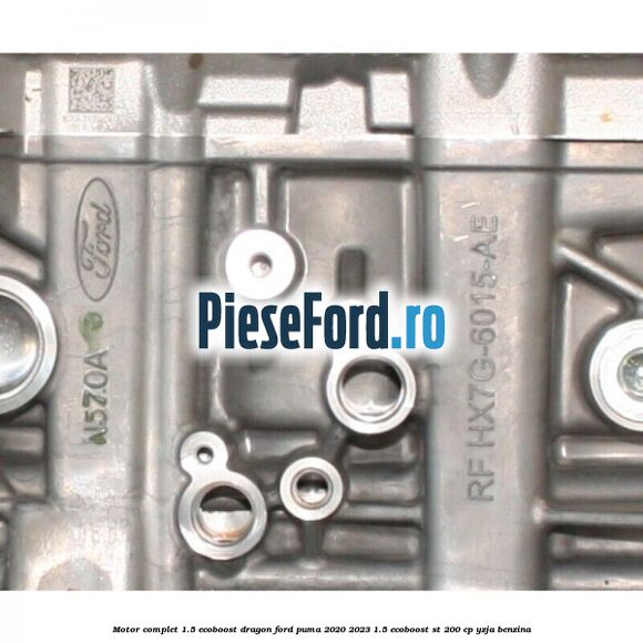 Motor complet 1.5 EcoBoost Dragon Ford Puma 2020-2023 1.5 EcoBoost ST 200 cp YZJA benzina