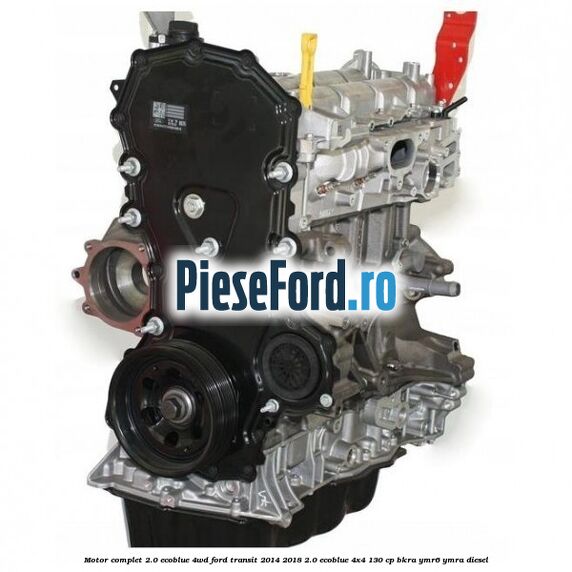 Motor complet 2.0 EcoBlue 4WD Ford Transit 2014-2018 2.0 EcoBlue 4x4 130 cp BKRA, YMR6, YMRA diesel