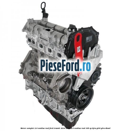 Motor complet 2.0 EcoBlue RWD Ford Transit 2014-2018 2.0 EcoBlue RWD 105 cp BJRA, YLR6, YLRA diesel