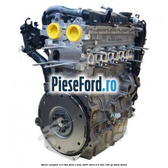Motor complet 2.0 Tdci Ford S-Max 2007-2014 2.0 TDCi 130 cp AZWA diesel