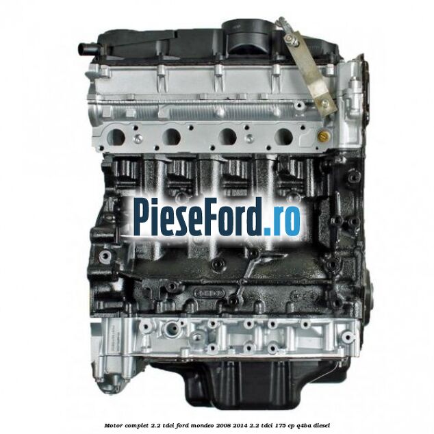 Motor complet 2.2 TDCI Ford Mondeo 2008-2014 2.2 TDCi 175 cp Q4BA diesel