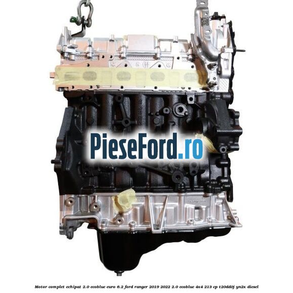 Motor complet echipat 2.0 Ecoblue euro 6.2 Ford Ranger 2019-2022 2.0 EcoBlue 4x4 213 cp T20DD0J, YN2X diesel