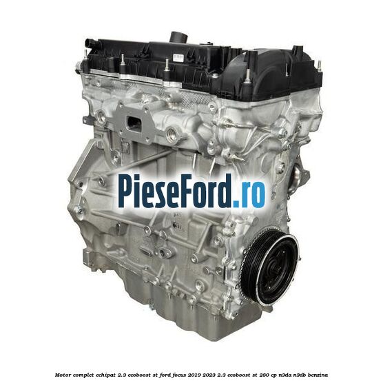 Motor complet echipat 2.3 EcoBoost ST Ford Focus 2019-2023 2.3 EcoBoost ST 280 cp N3DA, N3DB benzina
