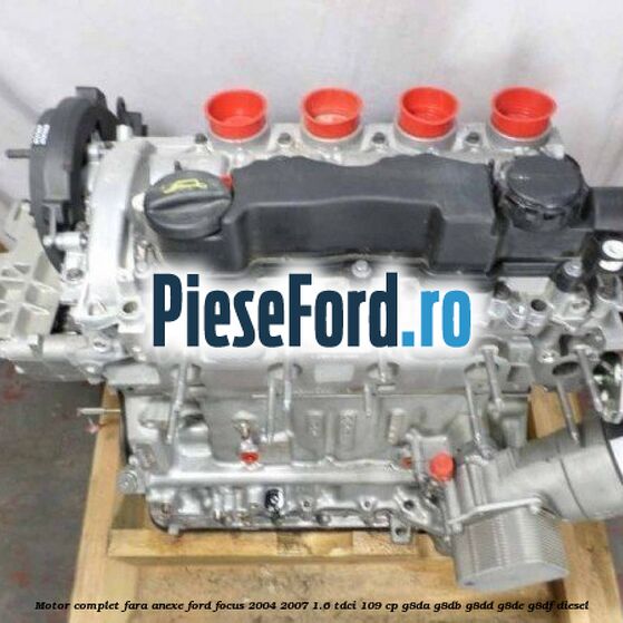 Motor complet fara anexe Ford Focus 2004-2007 1.6 TDCi 109 cp G8DA, G8DB, G8DD, G8DE, G8DF diesel