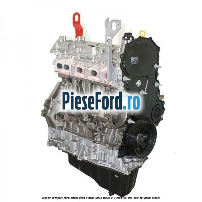 Motor complet fara anexe Ford S-Max 2015-2023 2.0 EcoBlue 4x4 150 cp YMCB diesel