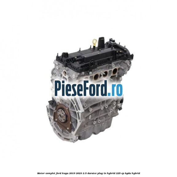 Motor complet Ford Kuga 2019-2023 2.5 Duratec Plug-in-Hybrid 225 cp BGDA hybrid