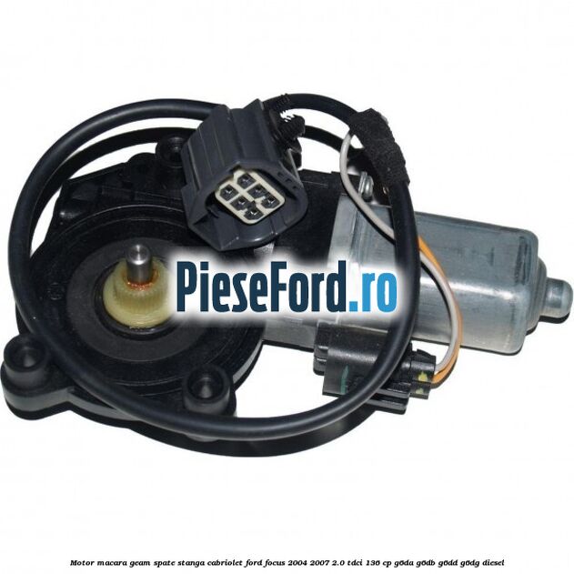 Motor macara geam spate stanga Cabriolet Ford Focus 2004-2007 2.0 TDCi 136 cp G6DA, G6DB, G6DD, G6DG diesel