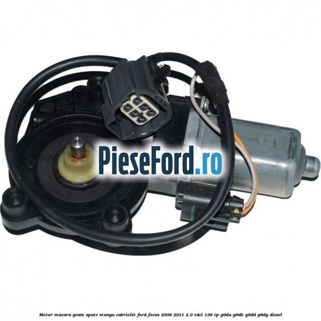 Motor macara geam spate stanga Cabriolet Ford Focus 2008-2011 2.0 TDCi 136 cp G6DA, G6DB, G6DD, G6DG diesel