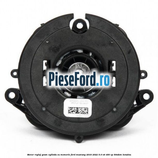 Motor reglaj geam oglinda cu memorie Ford Mustang 2018-2022 5.0 V8 450 cp 50SDEM benzina