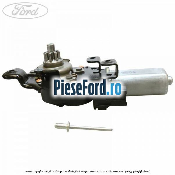 Motor reglaj scaun fata dreapta 8 nivele Ford Ranger 2012-2015 2.2 TDCi 4x4 150 cp Motor reglaj scaun fata dreapta 8 nivele Ford Ranger 2012-2015 2.2 TDCi 4x4 150 cp ENQJ, GBVAJQJ diesel