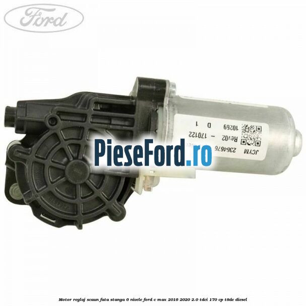 Motor reglaj scaun fata stanga 6 nivele Ford C-Max 2016-2020 2.0 TDCi 170 cp Motor reglaj scaun fata stanga 6 nivele Ford C-Max 2016-2020 2.0 TDCi 170 cp T8DE diesel