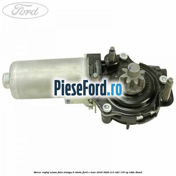 Motor reglaj scaun fata stanga 6 nivele Ford C-Max 2016-2020 2.0 TDCi 170 cp Motor reglaj scaun fata stanga 6 nivele Ford C-Max 2016-2020 2.0 TDCi 170 cp T8DE diesel