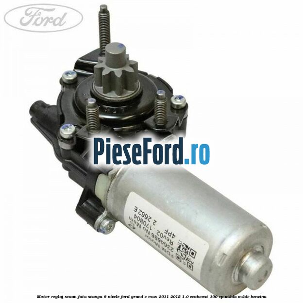 Motor reglaj scaun fata stanga 6 nivele Ford Grand C-Max 2011-2015 1.0 EcoBoost 100 cp M2DA, M2DC benzina