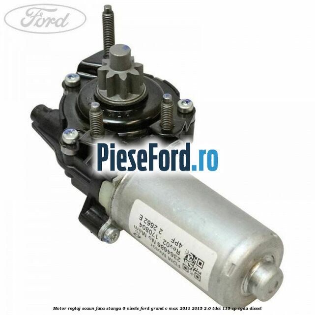 Motor reglaj scaun fata stanga 6 nivele Ford Grand C-Max 2011-2015 2.0 TDCi 115 cp TYDA diesel