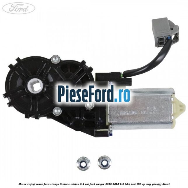 Motor reglaj scaun fata stanga 8 nivele cabina 3/4 usi Ford Ranger 2012-2015 2.2 TDCi 4x4 150 cp ENQJ, GBVAJQJ diesel