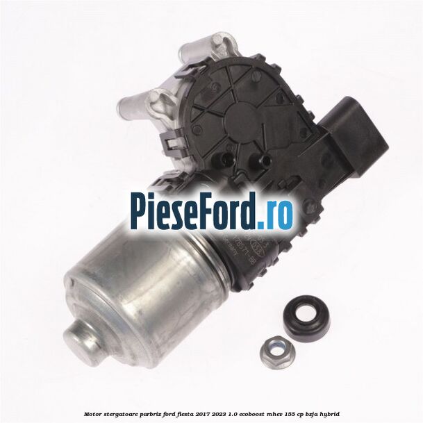 Motor stergatoare parbriz Ford Fiesta 2017-2023 1.0 EcoBoost mHEV 155 cp BZJA Hybrid