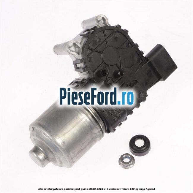 Motor stergatoare parbriz Ford Puma 2020-2023 1.0 EcoBoost mHEV 155 cp BZJA Hybrid