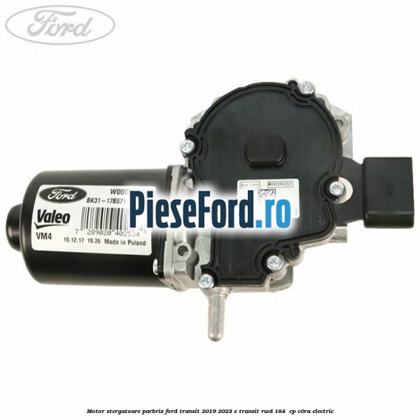 Motor stergatoare parbriz Ford Transit 2019-2023 E-TRANSIT RWD 184  cp C0RA electric