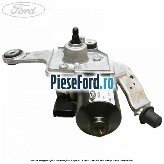 Motor stergator fata dreapta Ford Kuga 2013-2016 2.0 TDCi 4x4 150 cp T7MA, T7MB diesel
