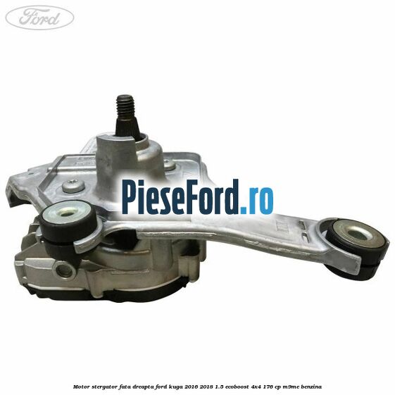 Motor stergator fata dreapta Ford Kuga 2016-2018 1.5 EcoBoost 4x4 176 cp M9ME benzina