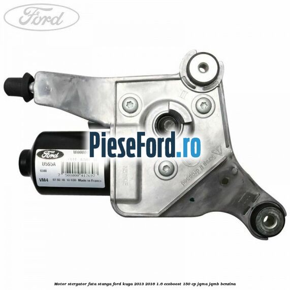 Motor stergator fata stanga Ford Kuga 2013-2016 1.6 EcoBoost 150 cp JQMA, JQMB benzina