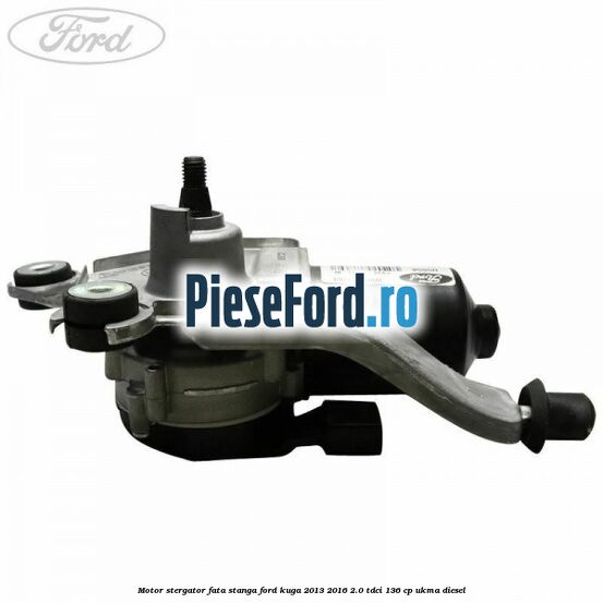 Motor stergator fata stanga Ford Kuga 2013-2016 2.0 TDCi 136 cp UKMA diesel