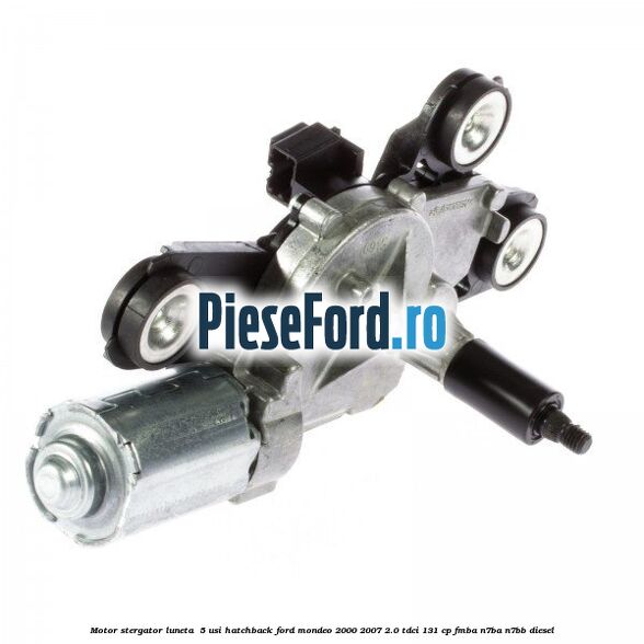Motor stergator luneta  5 usi hatchback Ford Mondeo 2000-2007 2.0 TDCi 131 cp FMBA, N7BA, N7BB diesel