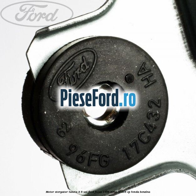 Motor stergator luneta 3/5 usi Ford Focus 1998-2004 RS 215 cp HMDA benzina
