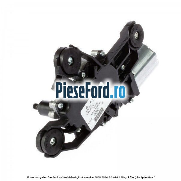 Motor stergator luneta 5 usi hatchback Ford Mondeo 2008-2014 2.0 TDCi 115 cp KLBA, LPBA, TYBA diesel