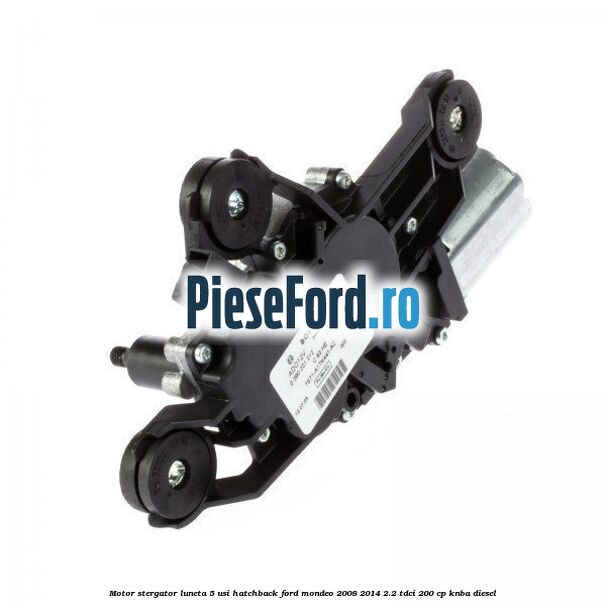 Motor stergator luneta 5 usi hatchback Ford Mondeo 2008-2014 2.2 TDCi 200 cp Motor stergator luneta 5 usi hatchback Ford Mondeo 2008-2014 2.2 TDCi 200 cp KNBA diesel