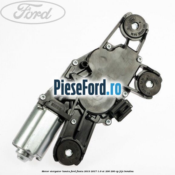 Motor stergator luneta Ford Fiesta 2013-2017 1.6 ST 200 200 cp JTJC benzina