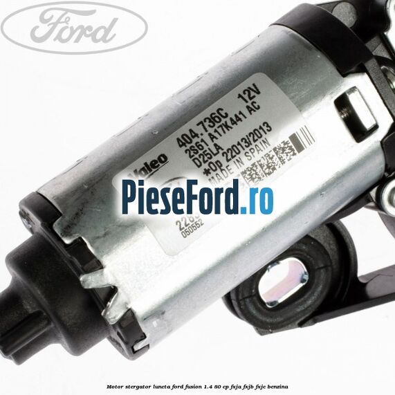 Motor stergator luneta Ford Fusion 1.4 80 cp FXJA, FXJB, FXJC benzina