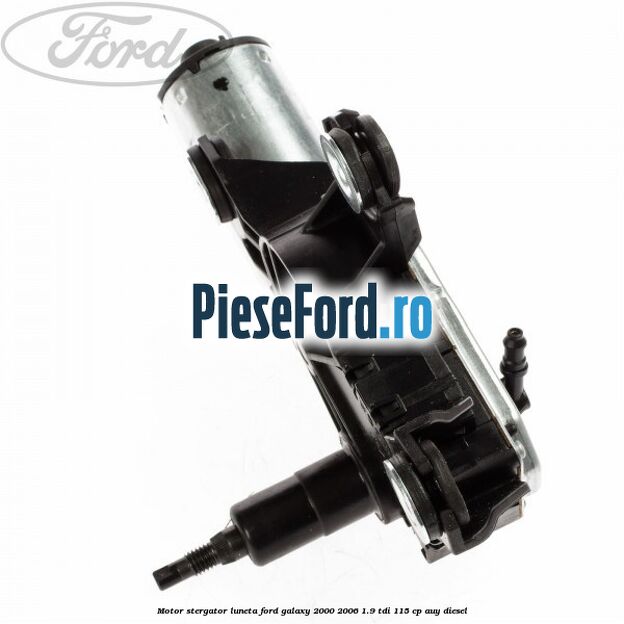 Motor stergator luneta Ford Galaxy 2000-2006 1.9 TDI 115 cp AUY diesel