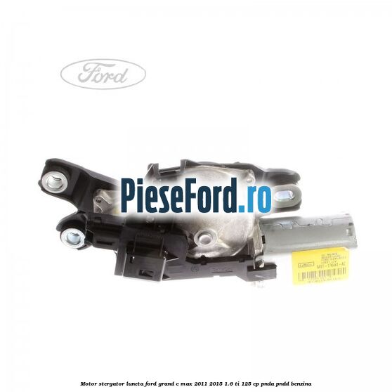 Motor stergator luneta Ford Grand C-Max 2011-2015 1.6 Ti 125 cp PNDA, PNDD benzina