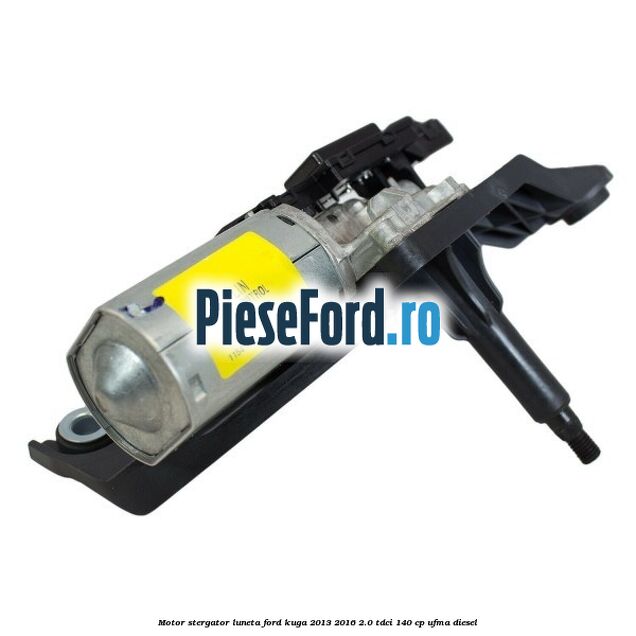 Motor stergator luneta Ford Kuga 2013-2016 2.0 TDCi 140 cp UFMA diesel