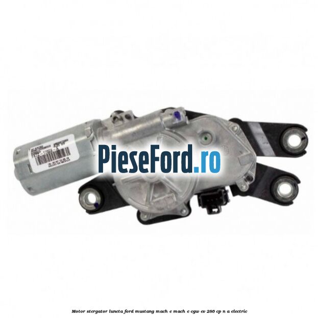 Motor stergator luneta Ford Mustang Mach-E MACH-E (CGW) EV 286 cp n/a electric