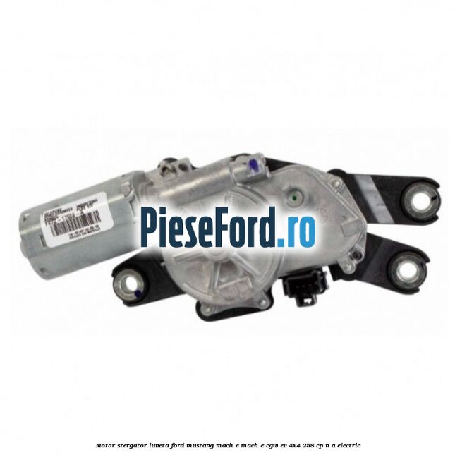 Motor stergator luneta Ford Mustang Mach-E MACH-E (CGW) EV 4x4 258 cp n/a electric