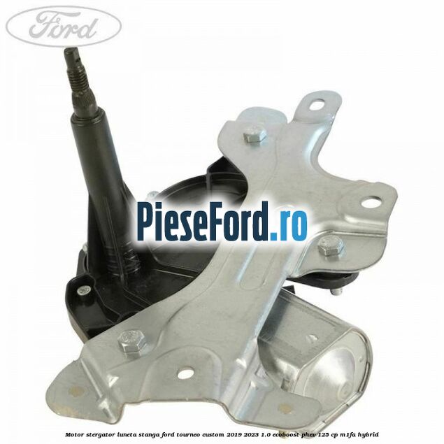 Motor stergator luneta stanga Ford Tourneo Custom 2019-2023 1.0 EcoBoost PHEV 125 cp M1FA Hybrid