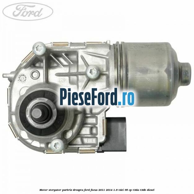 Motor stergator parbriz dreapta Ford Focus 2011-2014 1.6 TDCi 95 cp Motor stergator parbriz dreapta Ford Focus 2011-2014 1.6 TDCi 95 cp T3DA, T3DB diesel