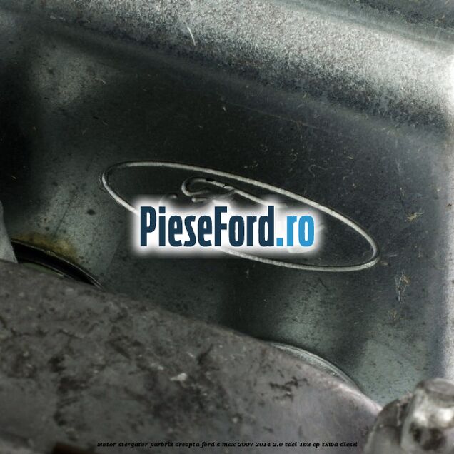 Motor stergator parbriz dreapta Ford S-Max 2007-2014 2.0 TDCi 163 cp TXWA diesel