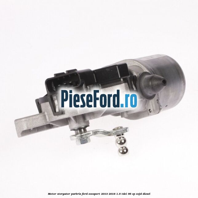 Motor stergator parbriz Ford EcoSport 2013-2018 1.5 TDCi 95 cp XVJD diesel