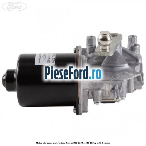 Motor stergator parbriz Ford Fiesta 2002-2005 ST150 150 cp N4JB benzina