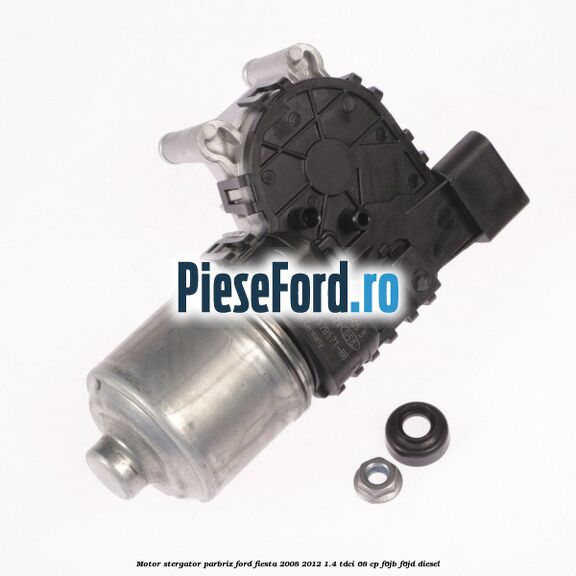 Motor stergator parbriz Ford Fiesta 2008-2012 1.4 TDCi 68 cp F6JB, F6JD diesel