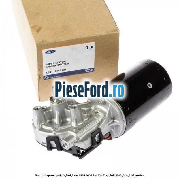 Motor stergator parbriz Ford Focus 1998-2004 1.4 16V 75 cp Motor stergator parbriz Ford Focus 1998-2004 1.4 16V 75 cp FXDA, FXDB, FXDC, FXDD benzina